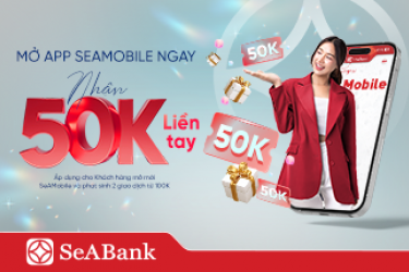 Top ưu đãi không thể bỏ lỡ khi mở mới tài khoản SeAMobile